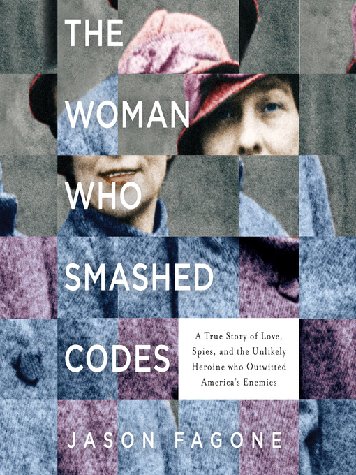 Title details for The Woman Who Smashed Codes by Jason Fagone - Available